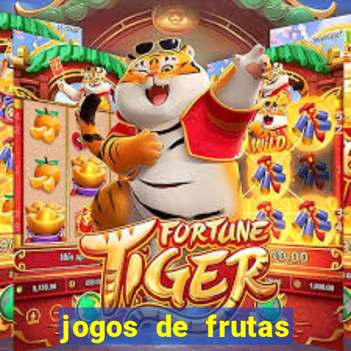 jogos de frutas para ganhar dinheiro